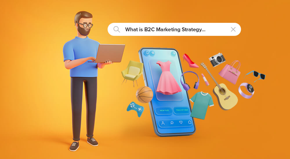 how to Plan a successful social media B2C Marketing Strategy