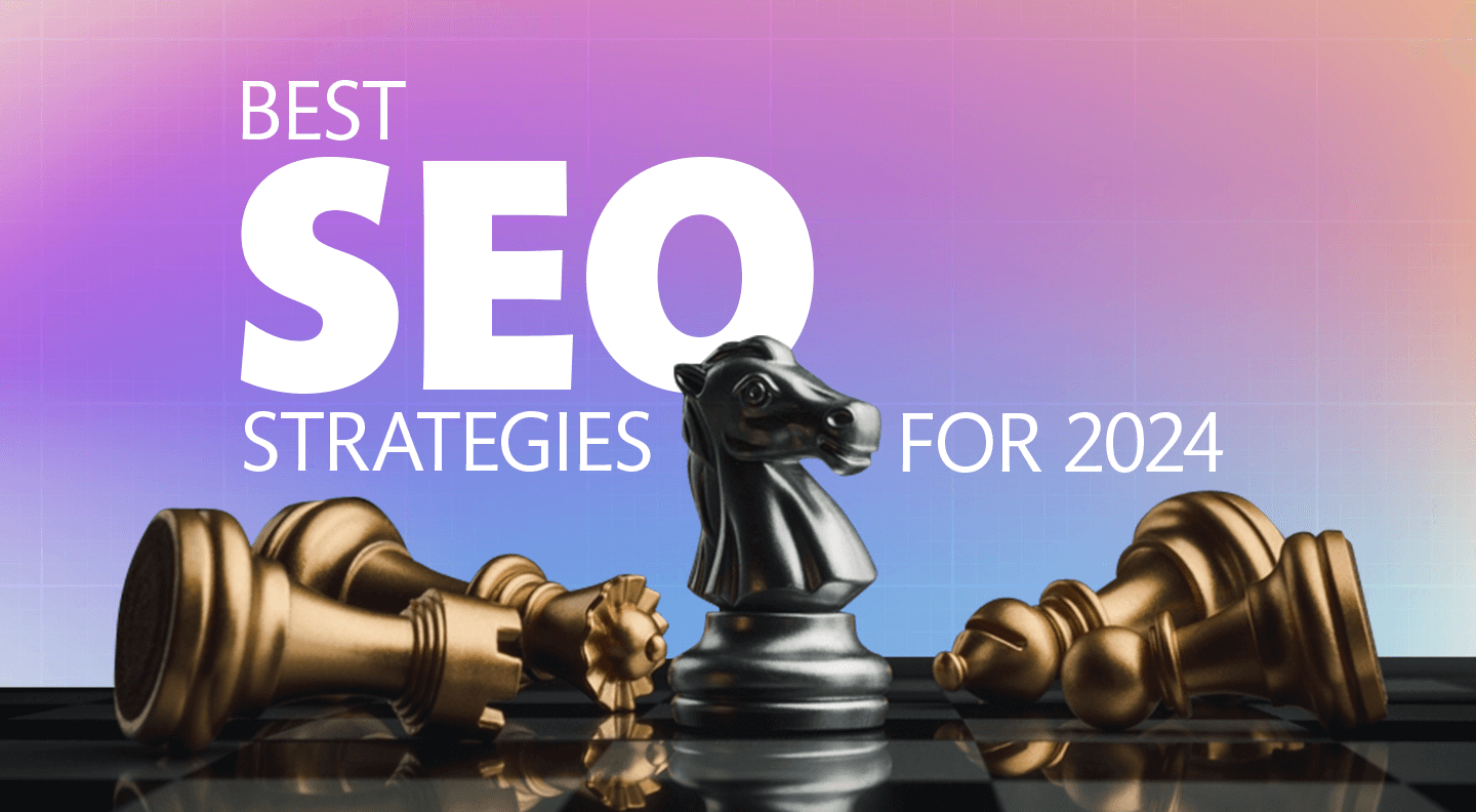 Best SEO Strategies for 2024